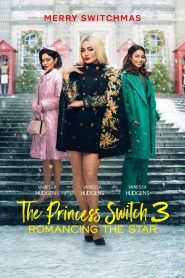 The Princess Switch 3: Romancing the Star 2021
