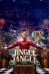 จิงเกิ้ล แจงเกิ้ล คริสต์มาสมหัศจรรย์ Jingle Jangle: A Christmas Journey (2020)